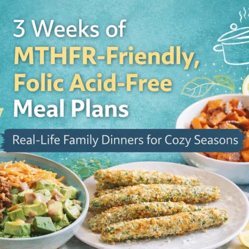MTHFR Friendly Meal Plans