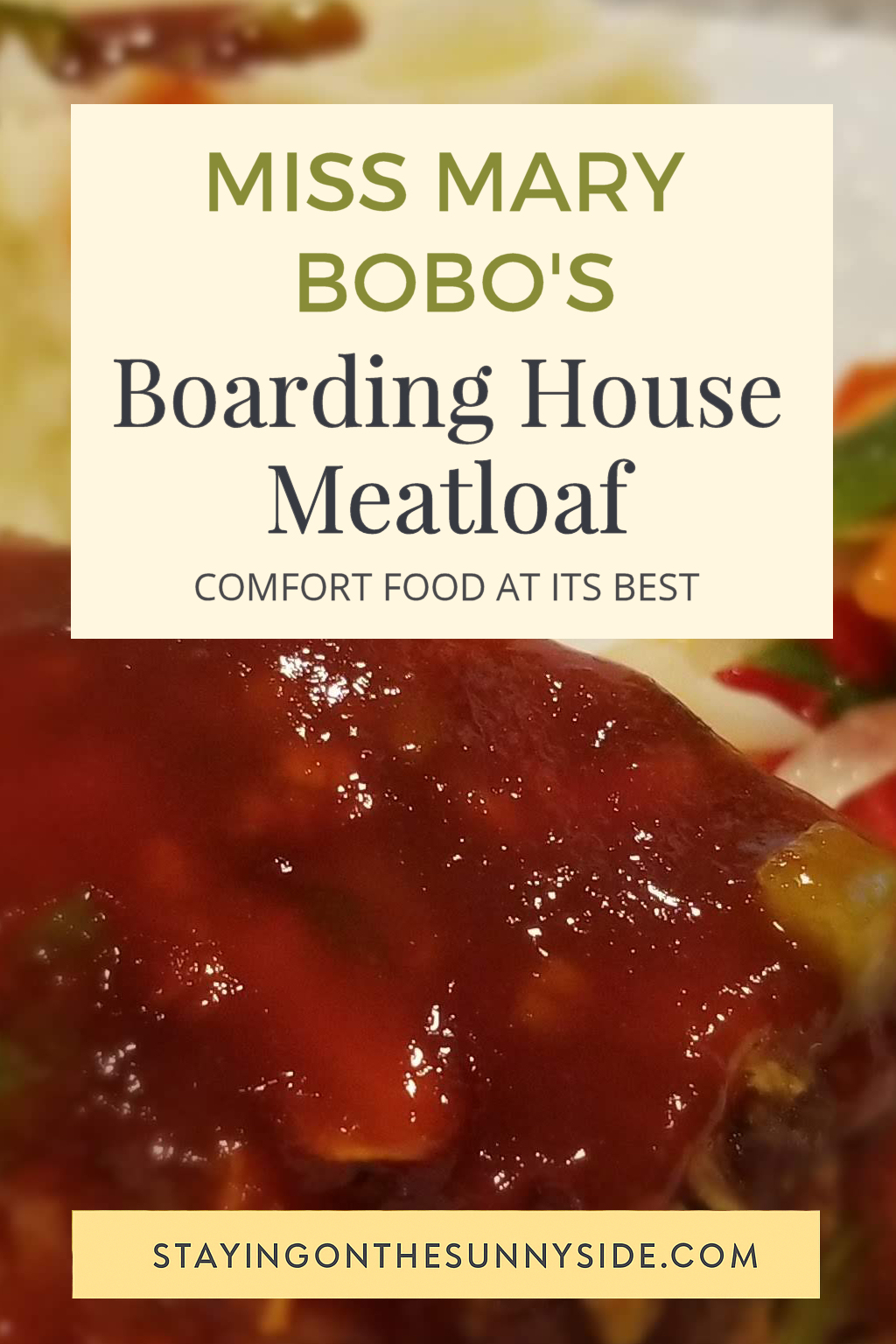 Miss Mary Bobo’s Boarding House Meatloaf with tangy Southern-style sauce